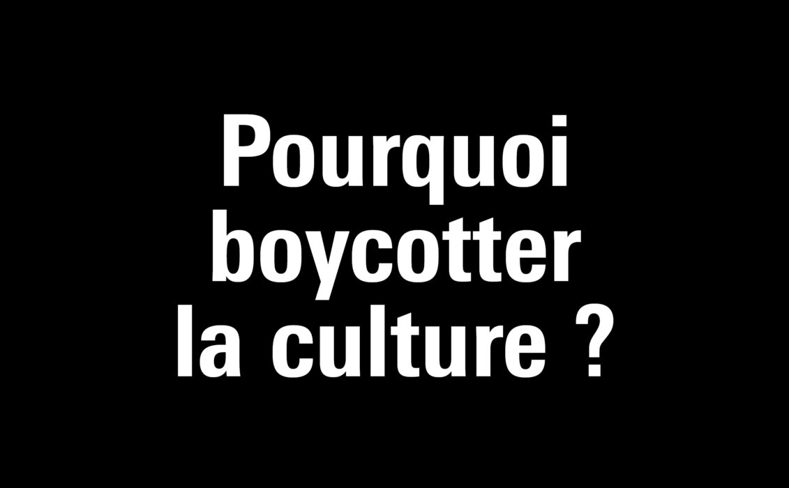 Pourquoi boycotter la culture ?