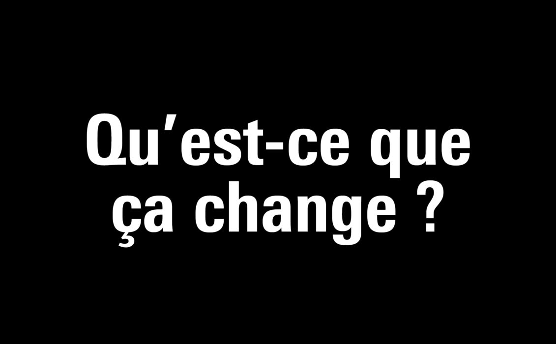 Qu'est-ce que ça change ?